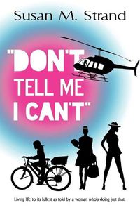 Cover image for Don't Tell Me I Can't