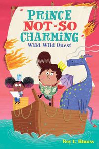 Cover image for Prince Not-So Charming: Wild Wild Quest