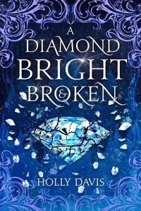 Cover image for A Diamond Bright And Broken