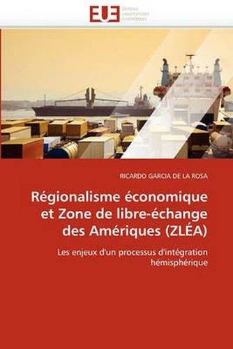 Cover image for Regionalisme Economique Et Zone de Libre-Echange Des Ameriques (Zlea)