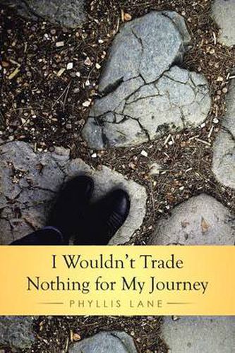 Cover image for I Wouldn't Trade Nothing for My Journey