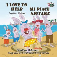 Cover image for I Love to Help Mi piace aiutare: English Italian Bilingual Edition