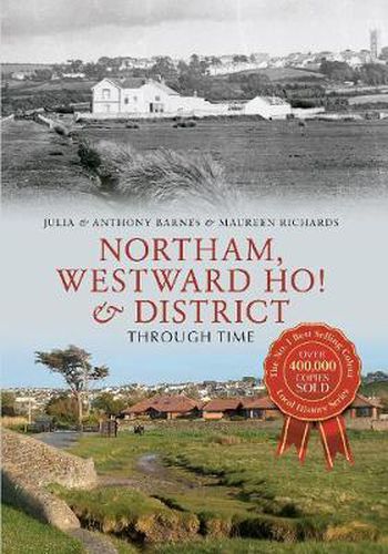 Northam, Westward Ho! & District Through Time