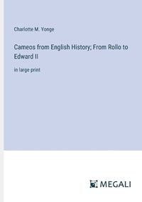 Cover image for Cameos from English History; From Rollo to Edward II