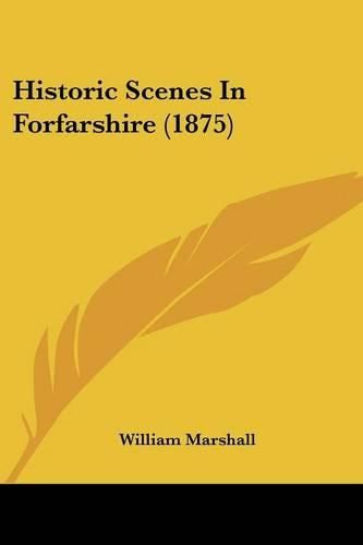 Historic Scenes in Forfarshire (1875)