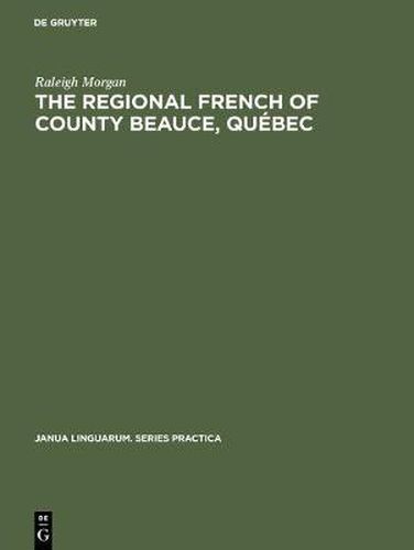 Cover image for The Regional French of County Beauce, Quebec