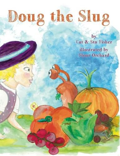 Doug The Slug: Being Slugly Is Very Ugly...