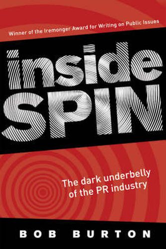 Cover image for Inside Spin: The dark underbelly of the PR industry