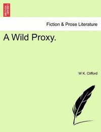 Cover image for A Wild Proxy.