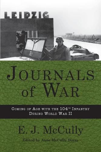 Cover image for Journals of War: Coming of Age with the 104th Infantry During World War II