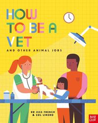 Cover image for How to Be a Vet and Other Animal Jobs