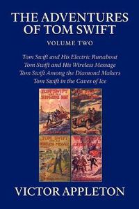 Cover image for The Adventures of Tom Swift, Volume Two: Four Complete Novels