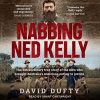 Cover image for Nabbing Ned Kelly