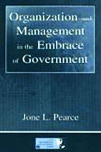 Cover image for Organization and Management in the Embrace of Government