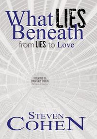 Cover image for What Lies Beneath: From Lies to Love