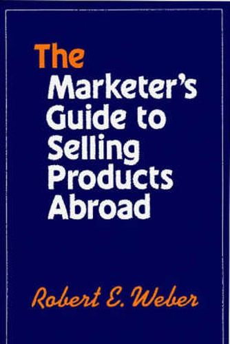 Cover image for The Marketer's Guide to Selling Products Abroad