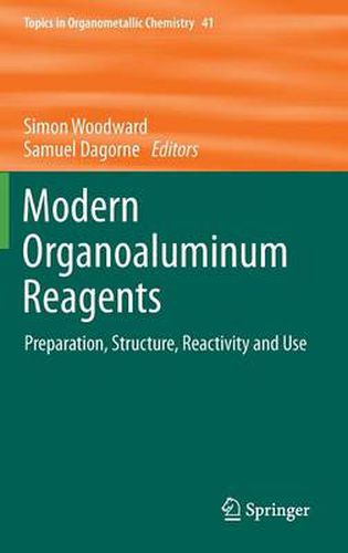 Modern Organoaluminum Reagents: Preparation, Structure, Reactivity and Use