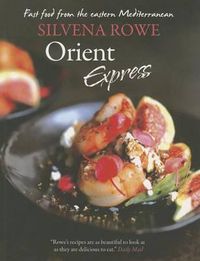 Cover image for Orient Express: Fast Food from the Eastern Mediterranean