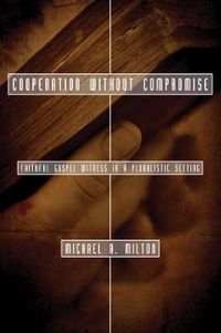 Cover image for Cooperation Without Compromise (Stapled Booklet): Faithful Gospel Witness in a Pluralistic Setting