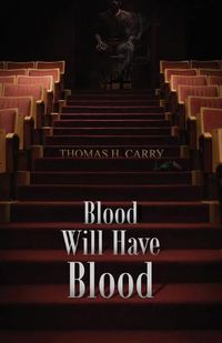 Cover image for Blood Will Have Blood