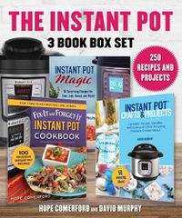 Cover image for Instant Pot 3 Book Box Set: 250 Recipes and Projects, 3 Great Books, 1 Low Price!