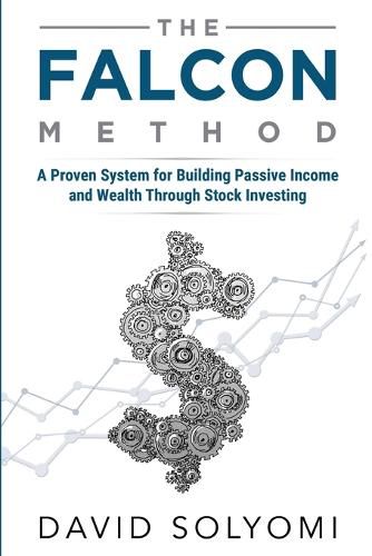 Cover image for The FALCON Method: A Proven System for Building Passive Income and Wealth Through Stock Investing