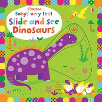 Cover image for Baby's Very First Slide and See Dinosaurs