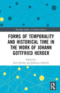 Cover image for Forms of Temporality and Historical Time in the Work of Johann Gottfried Herder