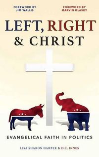 Cover image for Left, Right & Christ: Evangelical Faith in Politics