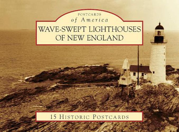 Cover image for Postcards of America Wave-swept Lighthouses of New England