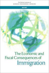 Cover image for The Economic and Fiscal Consequences of Immigration