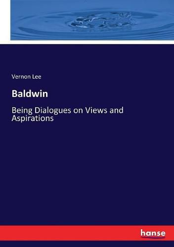 Cover image for Baldwin: Being Dialogues on Views and Aspirations