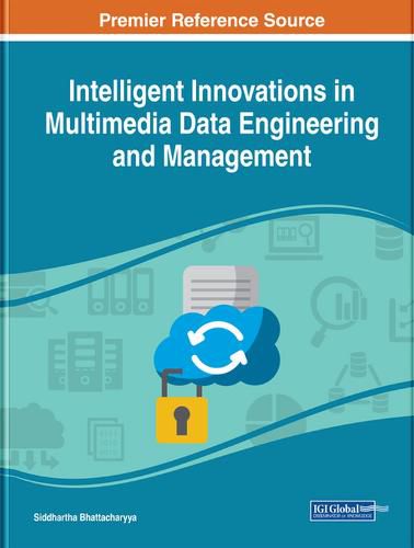 Cover image for Intelligent Innovations in Multimedia Data Engineering and Management