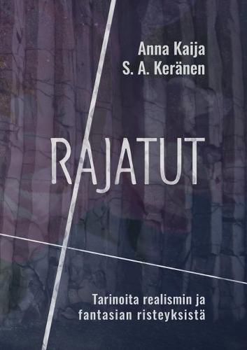 Cover image for Rajatut: Tarinoita realismin ja fantasian risteyksista