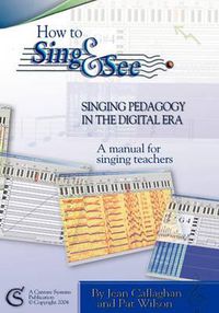 Cover image for How to Sing and See: Singing Pedagogy in the Digital Era