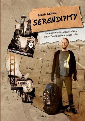 Cover image for Serendipity: Die unverhofften Glucksfalle eines Backpackers in den USA - Teil 1