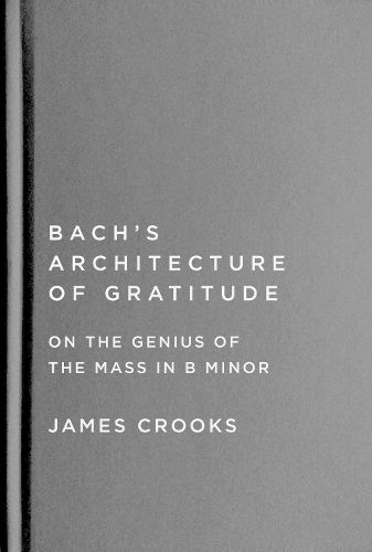 Cover image for Bach's Architecture of Gratitude