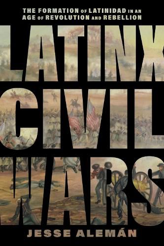 Cover image for Latinx Civil Wars