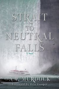 Cover image for Strait to Neutral Falls