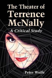 Cover image for The Theater of Terrence McNally: A Critical Study