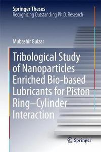 Cover image for Tribological Study of Nanoparticles Enriched Bio-based Lubricants for Piston Ring-Cylinder Interaction