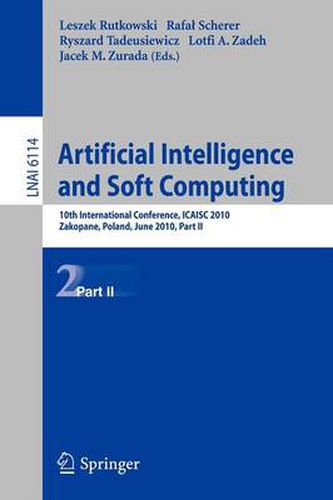 Cover image for Artificial Intelligence and Soft Computing, Part II: 10th International Conference, ICAISC 2010, Zakopane, Poland, June 13-17, 2010, Part II Proceedings