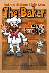 Cover image for The Baker: Book #5 in the Watson & Willie series