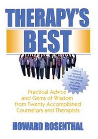 Cover image for Therapy's Best: Practical Advice and Gems of Wisdom from Twenty Accomplished Counselors and Therapists