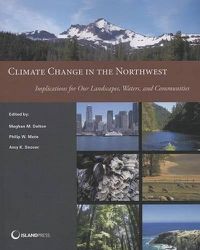 Cover image for Climate Change in the Northwest: Implications for Our Landscapes, Waters, and Communities