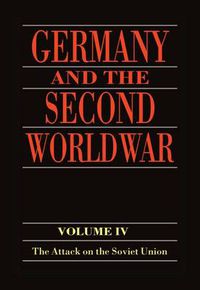 Cover image for Germany and the Second World War: Volume 4: The Attack on the Soviet Union