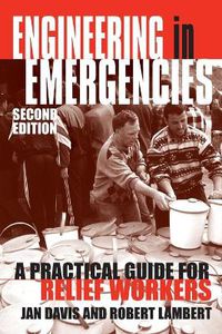 Cover image for Engineering in Emergencies: A practical guide for relief workers