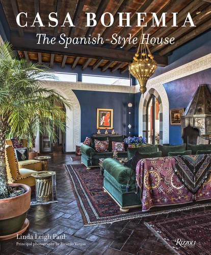 Cover image for Casa Bohemia: The Spanish-Style House