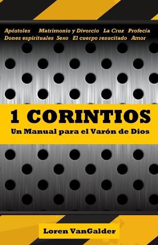 Cover image for 1 Corintios: Un manual para el varon de Dios