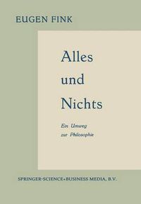 Cover image for Alles Und Nichts: Ein Umweg Zur Philosophie